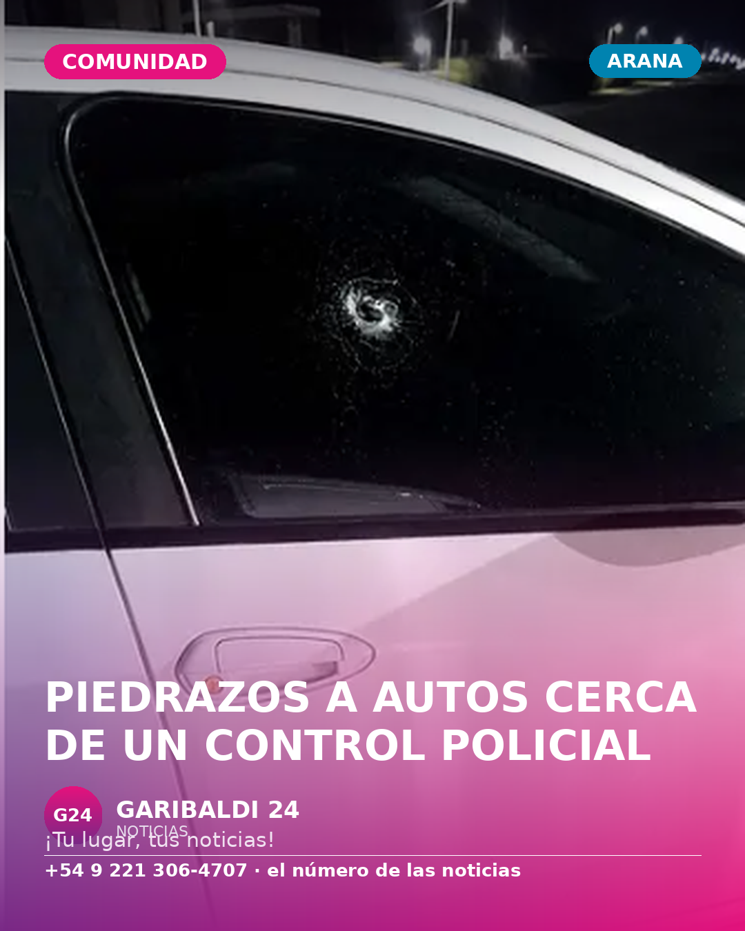 Piedrazos a autos en Arana, a metros de un puesto de control policial